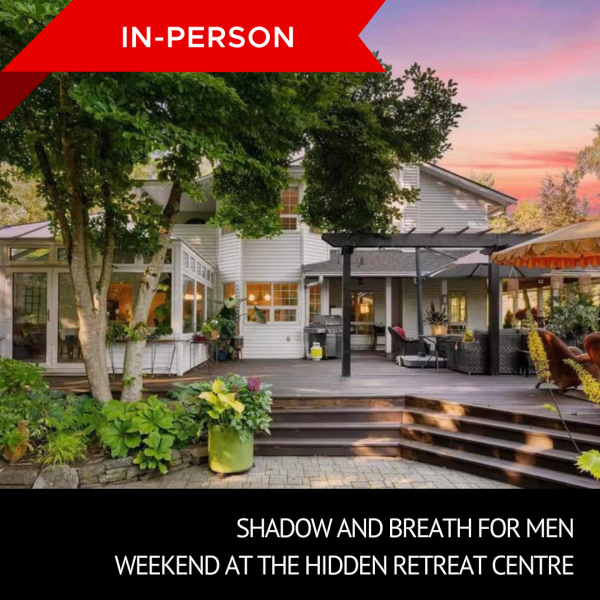 Shadow and Breath For Men In-Person Weekend at The Hidden Retreat Centre - Moose Anger Management